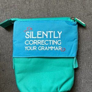 "I'm Silently Correcting your Grammar" Insulated Bag